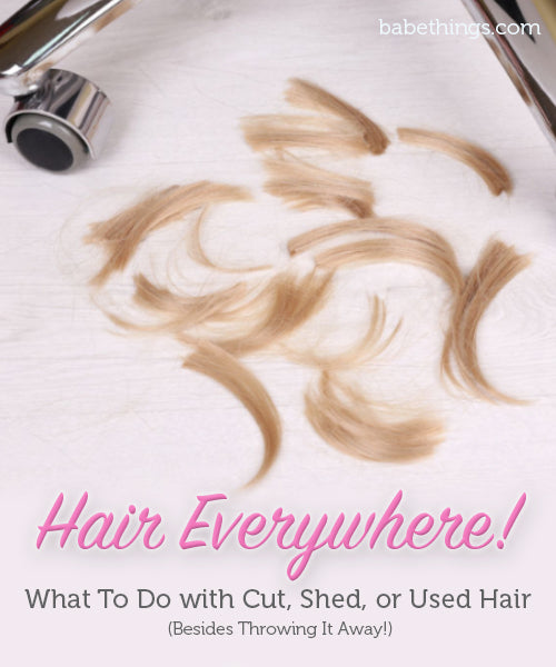 What To Do with Cut, Shed, or Used Hair  (Besides Throwing It Away!)