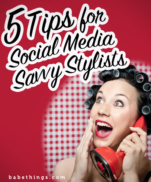 Tips for Social Media Savvy Stylists