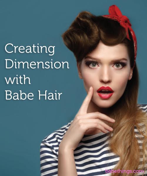 Creating Dimension with Babe Hair