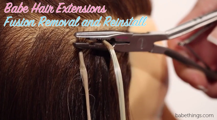Babe Hair Extensions Fusion Removal and Reinstall