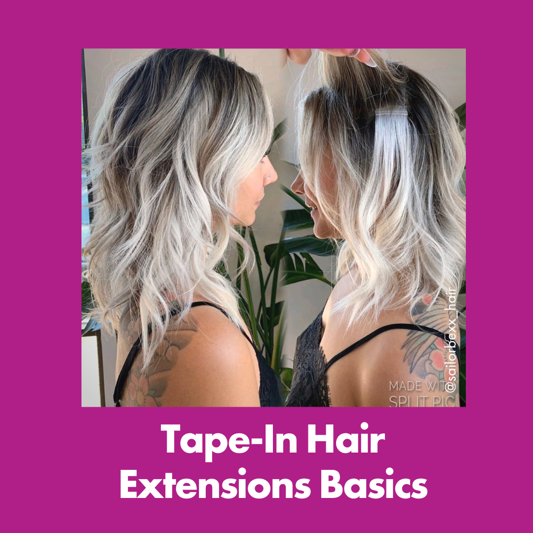 Tape-In Hair Extension Basics