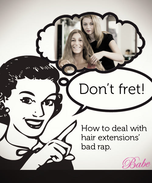 How to deal with hair extensions' bad rap