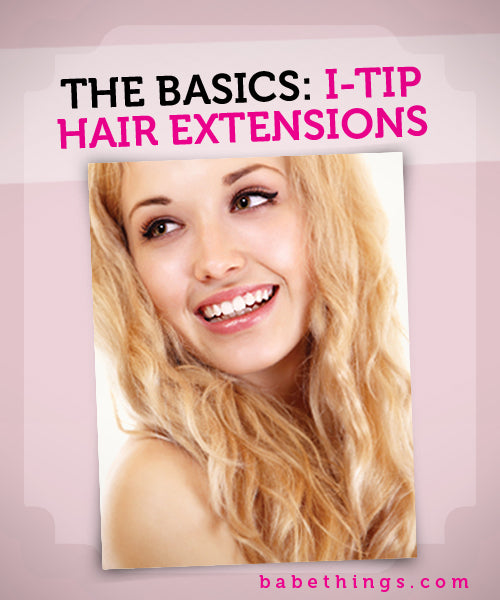 I-Tip Hair Extension Basics