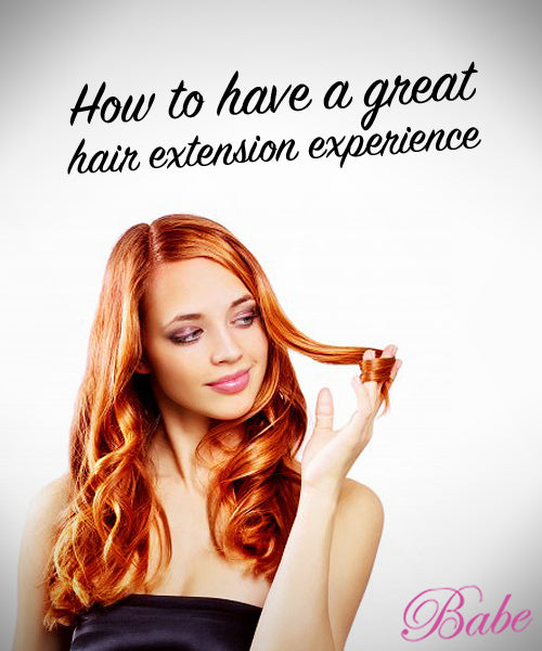 How to have a great hair extension experience