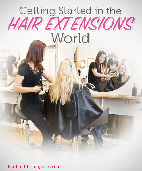 Getting a Start in the Hair Extensions World