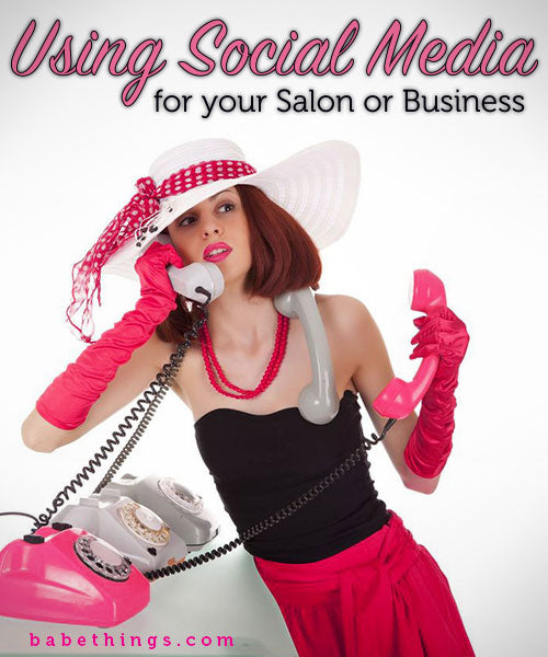 Using Social Media for your Salon/Business