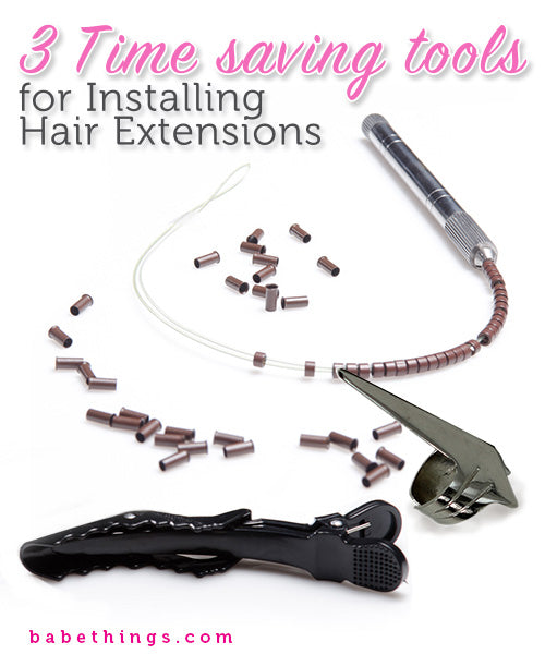 3 Time-Saving Tools for Installing Hair Extensions