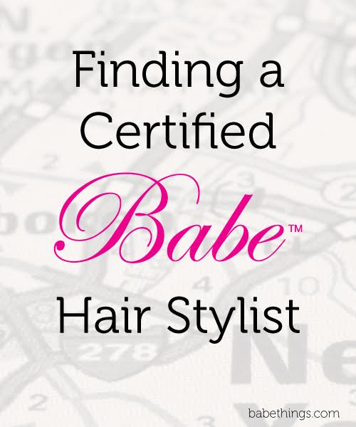 Finding a Certified Babe Hair Stylist