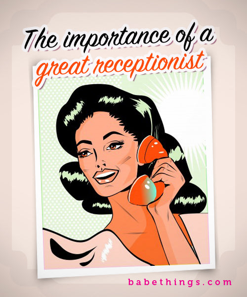 The Importance of a Great Receptionist