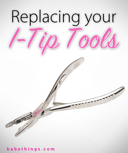 Replacing Your I-Tip Tools  Hair Extensions Gossip - Babe Hair