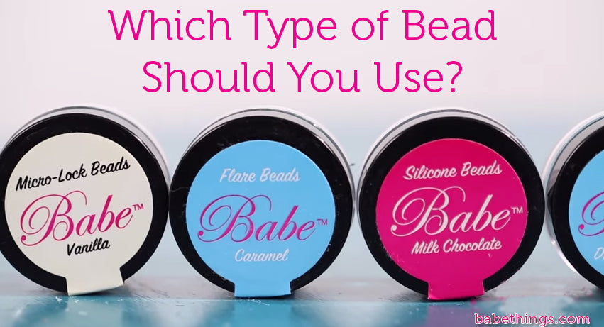Which Type of Bead Should You Use?